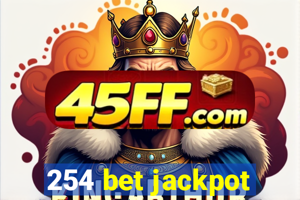 254 bet jackpot